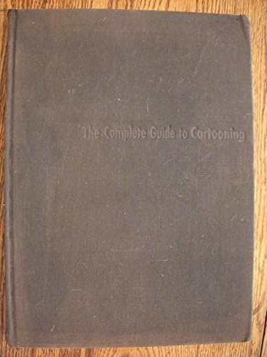 The Complete Guide to Cartooning Hardcover โ January 1, 1950
