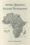 African Migration and National Development, , 0271003839
