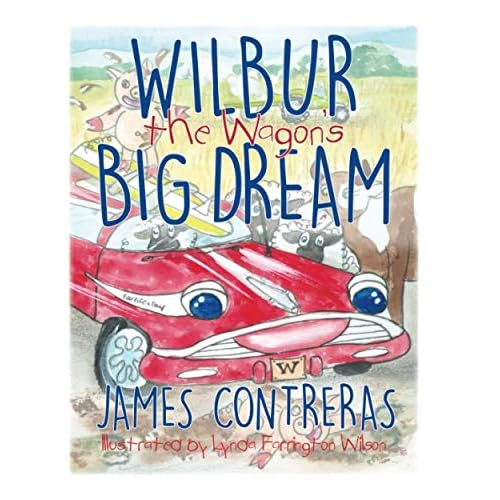Wilbur the Wagon�s Big Dream