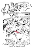 Dragon: Colored Pencil Coloring Book, the Fantasy Art of Laura Reynolds (Dragons) by 