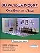 3D AutoCAD 2007: One Step at a Time by