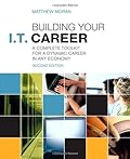 Building Your I.T. Career:A Complete Toolkit for a Dynamic Career in Any Economy (2nd Edition)
