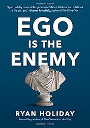 Ego Is the Enemy