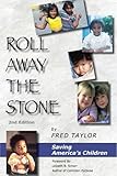 Roll Away the Stone: Saving America's Children