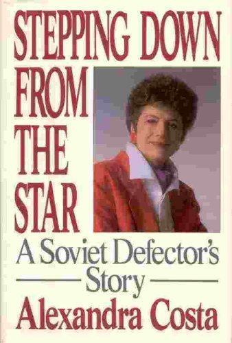 Stepping Down From The Stars: A Soviet Defector's Story