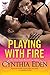 Playing With Fire (Phoenix Fire Book 3)