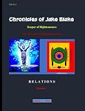 CHRONICLES OF JAKE BLAKE - KEEPER OF RIGHTEOUSNESS by 