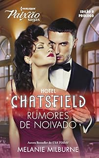 Livro Hotel Chatsfield - Prólogo: Harlequin Paixão Sagas