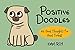 Positive Doodles: 46 Good Thoughts for Good Friends by 