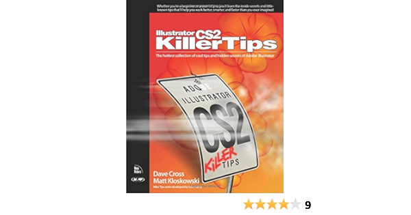 Illustrator Cs2 Killer Tips Cross Dave Kloskowski Matt Amazon Com Books