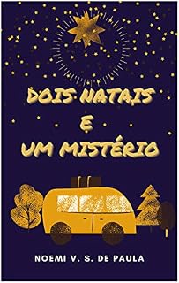 Livro DOIS NATAIS E UM MISTÉRIO: Um conto de Natal