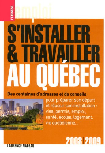 S'installer et travailler au Québec