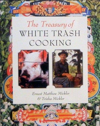 The Treasury of White Trash Cooking 1580084230 Book Cover
