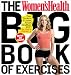 The Women's Health Big Book of Exercises: Four Weeks to a Leaner, Sexier, Healthier You! by Adam Campbell, Editors of Women's Health Maga