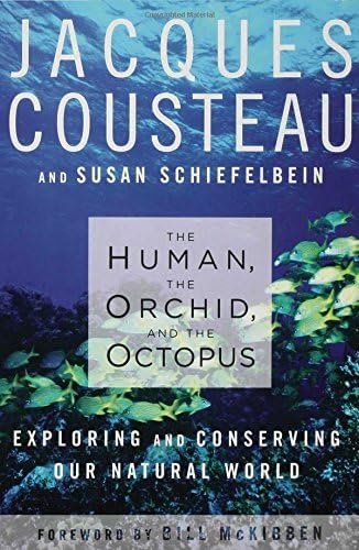 The Human, The Orchid, and The Octopus: Exploring and Conserving Our Natural World