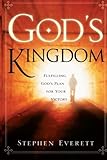 God's Kingdom: Fulfilling God's Plan for Your Victory