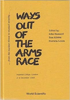 Ways Out of the Arms Race: From the Nuclear Threat to Mutual Security - Proceedings of the Second Inteational Scientists' Congress-Wow! eBook