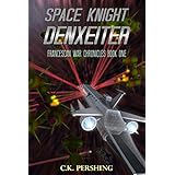 Space Knight Denxeiter (Francescan War Chronicles Book 1)