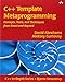 C++ Template Metaprogramming: Concepts, Tools, and Techniques from Boost and Beyond
