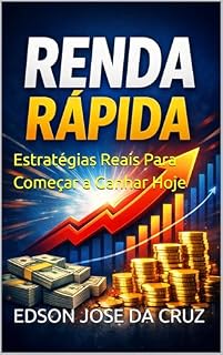 Livro Renda Rápida: Estratégias Reais Para Começar a Ganhar Hoje