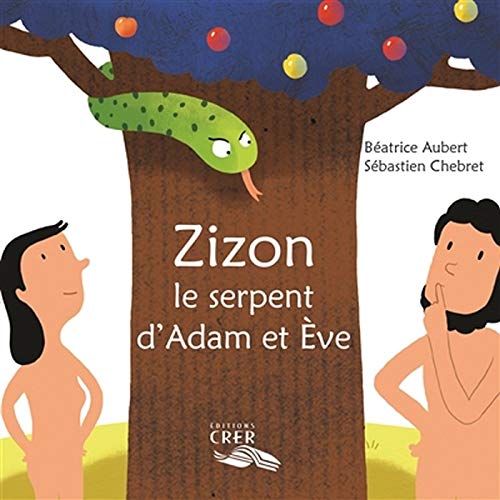 Zizon : Le serpent d'Adam et Eve by (Paperback)