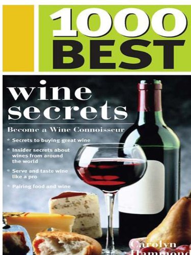 1000 Best Wine Secrets by Carolyn Hammond