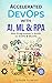 Accelerated DevOps with AI, ML & RPA: Non-Programmer's Guide to AIOPS & MLOPS by Stephen Fleming