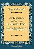 An Exemplar of Antique Furniture Design: A Collection of Measured Drawings of Furniture in the Metro by