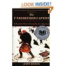The Unredeemed Captive: A Family Story from Early America