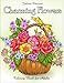 Charming Flowers Coloring Book for Adults by Juliana Emerson, Happy Coloring