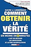 Comment obtenir la vérité en moins de 5 minutes by 