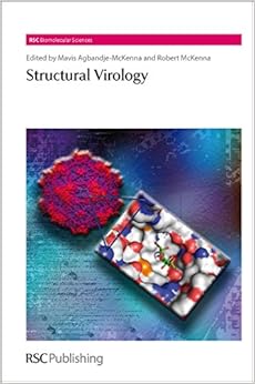 Structural Virology (RSC Biomolecular Sciences) Structural Virology (RSC Biomolecular Sciences)