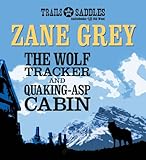 The Wolf Tracker and Quaking-Asp Cabin by