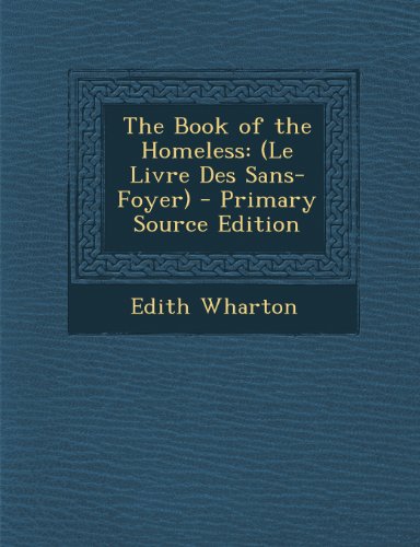 The Book of the Homeless: (Le Livre Des Sans-Foyer) (French Edition)