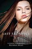 Last Sacrifice by Richelle Mead (2010-12-07)