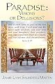 Paradise: Visions or Delusions?