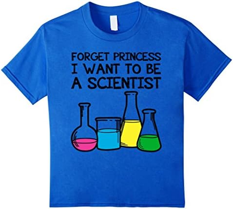 Kids Forget princess I want to be a scientist Tshirt 8 Royal Blue