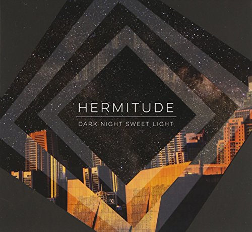 Hermitude - Dark Night Sweet Light - Zortam Music