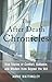 The After Death Chronicles: True Stories of Comfort, Guidance, and Wisdom from Beyond the Veil by Annie Mattingley