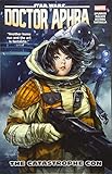 Star Wars: Doctor Aphra Vol. 4: The Catastrophe Con by Si Spurrier, Kev Walker