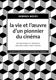 La  vie et l'oeuvre d'un pionnier du cinéma