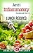 ANTI-INFLAMMATORY DIET: Vol. 2 Lunch Recipes (Anti-Inflammatory Cookbook) (Anti-Inflammatory Recipes)