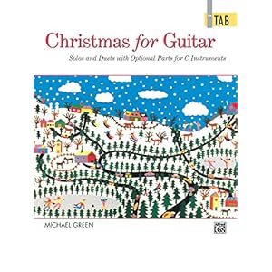 Christmas for Guitar in TAB: Solos and Duets with Optional Parts for C Instruments