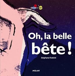 Oh la belle bête !