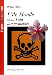 L' île-monde dans l'oeil des pesticides