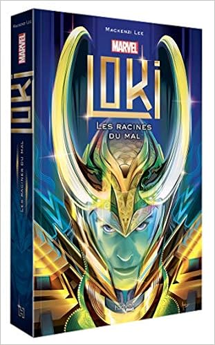 Loki Les Racines Du Mal Marvel Lee Mackenzi Gallori Alice 9782017094463 Amazon Com Books