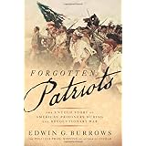 Forgotten Patriots: The Untold Story of American Prisoners During the Revolutionary War