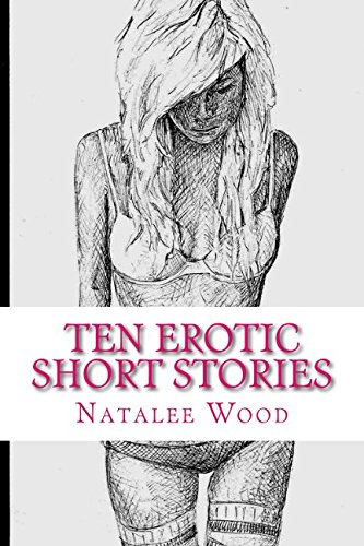 Ten Erotic Short Stories