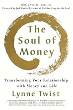 The Soul of Money: Transforming Your Relationship with Money and Life