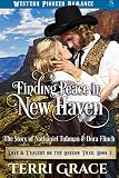 Finding Peace in New Haven: The Story of Nathanial Tubman and Dora Flinch (Love and Tragedy on the O by Terri Grace